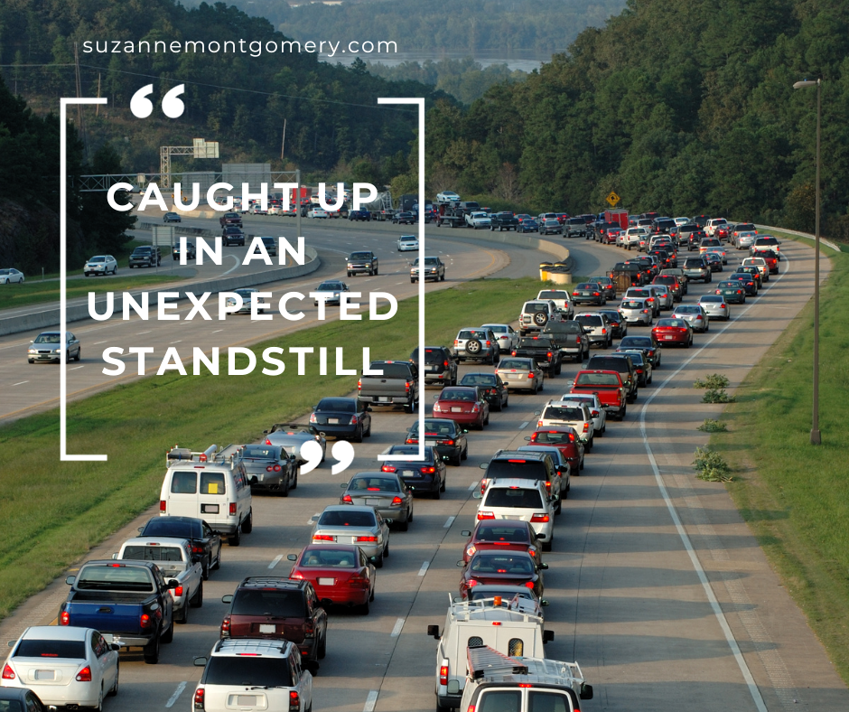 Caught Up in an Unexpected Standstill