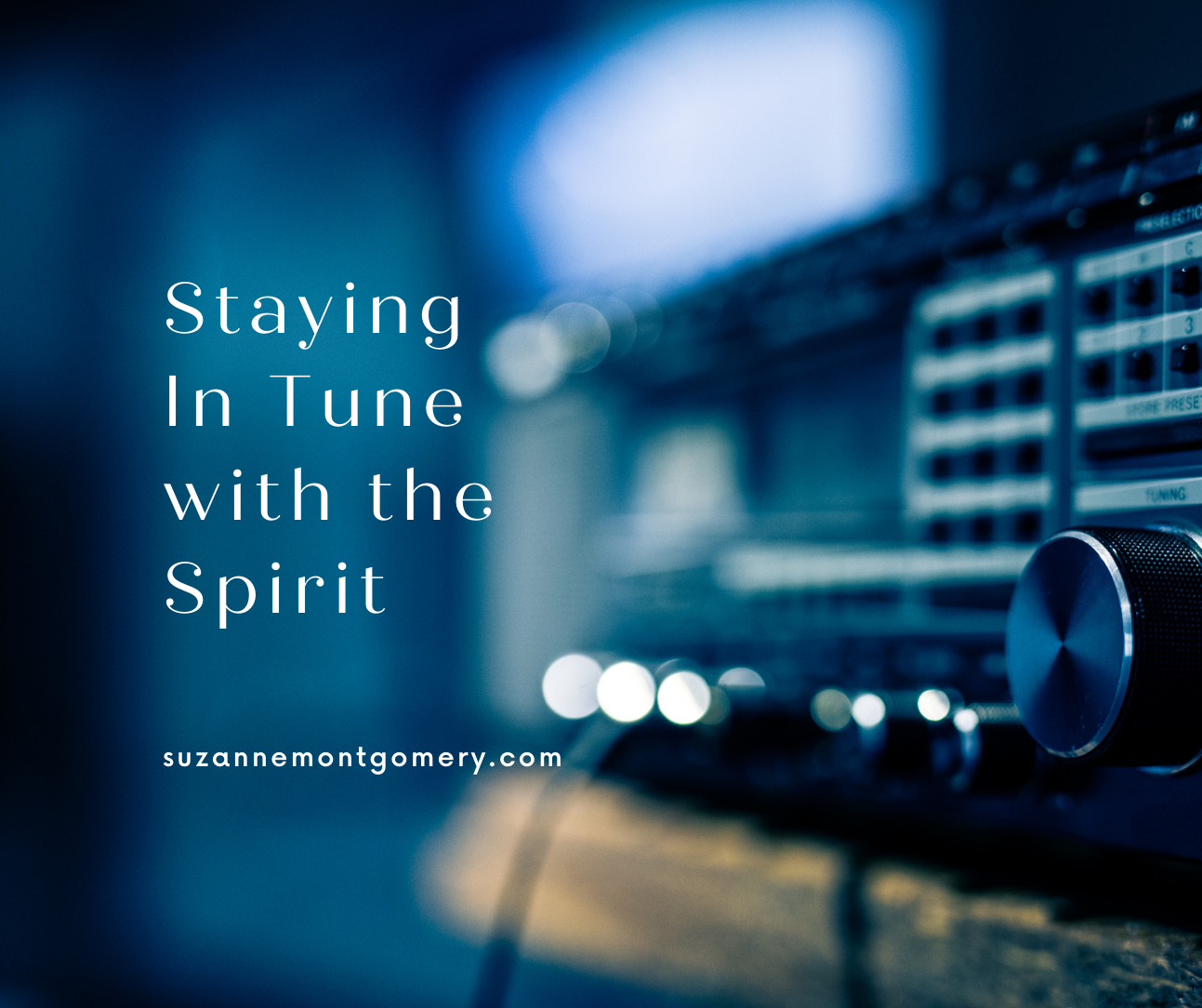 Staying In Tune with the Spirit