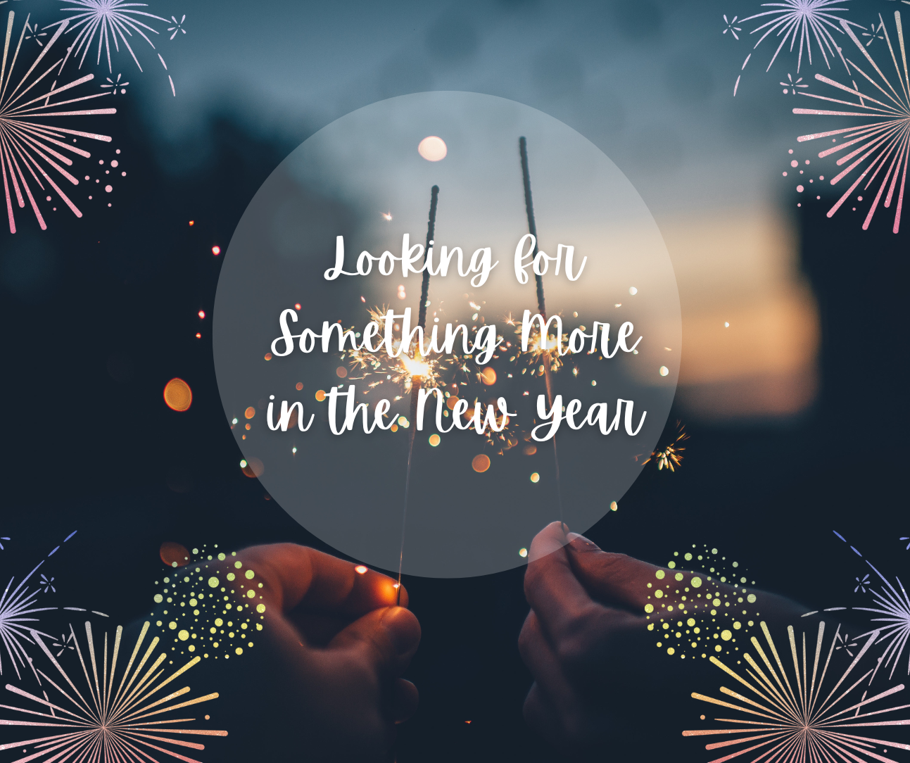 Looking for Something More in the New Year