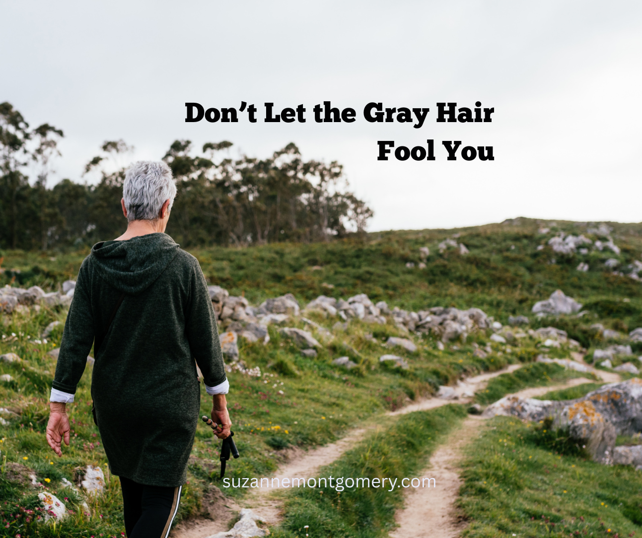 Don’t Let the Gray Hair Fool You