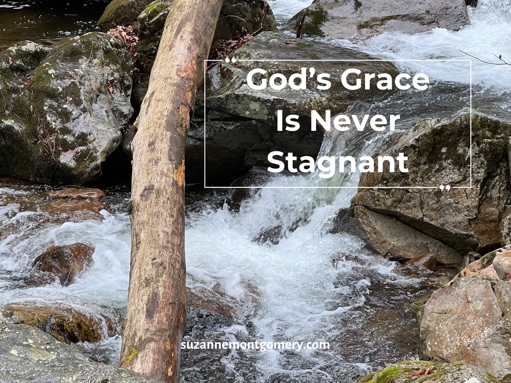God’s Grace Is Never Stagnant