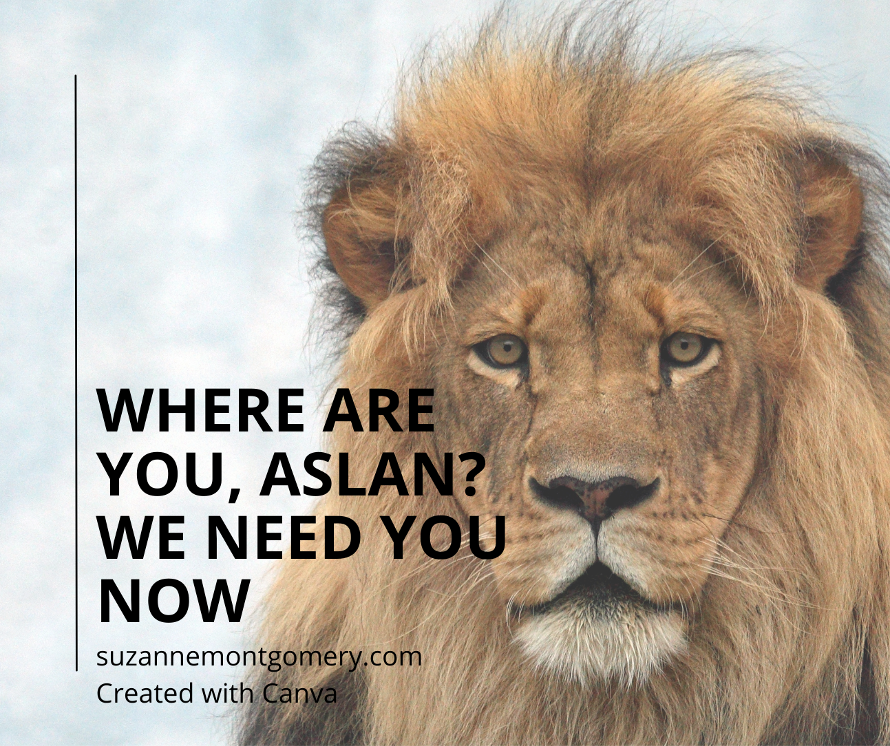 Where Are You Aslan? We Need You Now.